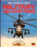 The World's Great Military Helicopters  by MARSHALL, Chris (ed.) 